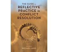 Guide To Reflective Practice In Conflict Resolution
