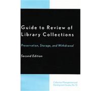 Guide to Review of Library Collections, COLLECTION MANAGEMENT AND DEVELOPMENT GUIDES Association for Library Collections & Technical Services (Auteur)