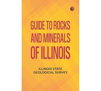Guide to Rocks and Minerals of Illinois