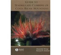 Guide to Tendrillate Climbers of Costa Rican Mountains by Braham & Richard R. Associate Professor of Forestry & College of Natural Resources & North Carol Alexander Krings, Richard R. Braham (Auteur)
