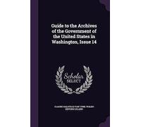 Guide To The Archives Of The Government Of The United States In Washington, Issue 14