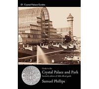 Guide to the Crystal Palace and Park: 1856 Edition. Facsimile