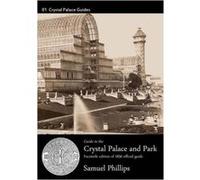 Guide to the Crystal Palace and Park Phillips, Samuel (Auteur)