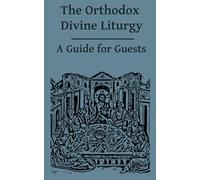 Guide to the Divine Liturgy: St Mary, Roswell, GA