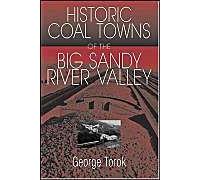 Guide To The Historic Coal Towns Of The Big Sandy River Valley