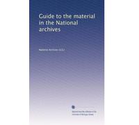 Guide to the material in the National archives
