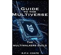 Guide to the Multiverse: The Multiwalkers Guild