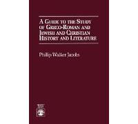 A Guide To The Study Of Greco-Roman And Jewish