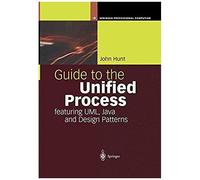 Guide To The Unified Process Featuring Uml, Java And Design Patterns