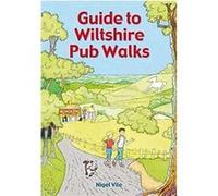 Guide To Wiltshire Pub Walks by Nigel Vile Inconnu (Auteur)