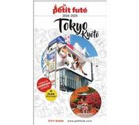 Guide Tokyo - Kyoto 2024-2025 Petit Futé