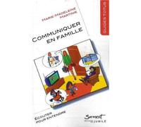 Guide Totus - Communiquer en famille - Ecouter pour entendre - - Marie-Madeleine Martinie - Du Jubile - Livre