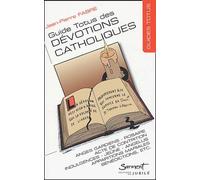 Guide pratique des dévotions catholiques