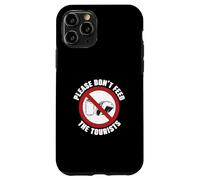 Guide Touristique Amusant « Please Don't Feed The Tourists » Coque pour iPhone 11 Pro