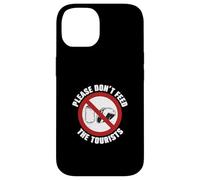 Guide Touristique Amusant « Please Don't Feed The Tourists » Coque pour iPhone 14