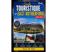 Guide touristique d'East Rutherford 2026-2027: Un guide intelligent pour visiter votre pays en premier lieu et pour votre voyage