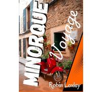 Guide Touristique Minorque 2026 (Espagne): Explorez le sentier côtier de Minorque - Un guide touristique avec carte détaillée, faune, bons plans de ... meilleurs spots de plongées et de randonnées