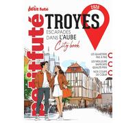 Guide Troyes 2026 Petit Futé: Escapade dans l'Aube (2026)