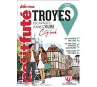 Guide Troyes 2027 Petit Futé: Escapade dans l'Aube