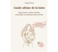 Guide ultime de la laine: Superwash, vérités cachées, vraie laine et entretien sans erreurs