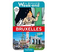Guide Un Grand Week-end à Bruxelles 2018