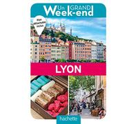Guide Un Grand Week-end à Lyon