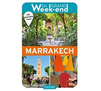 Guide Un Grand Week-end à Marrakech