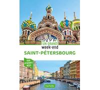 Guide Un Grand Week-End à Saint-Saint-Pétersbourg