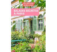 Guide Un Grand Week-end Balades secrètes à Paris