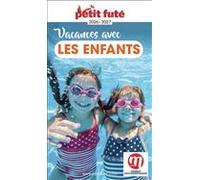 Guide Vacances Avec Les Enfants 2026 Petit Futé