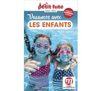Guide Vacances Avec Les Enfants 2026 Petit Futé (2026)
