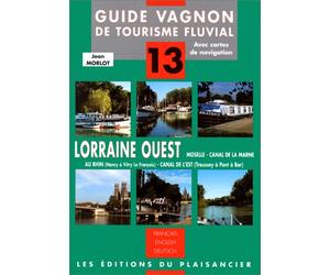 Guide Vagnon de tourisme fluvial, numéro 13 : Lorraine Ouest