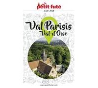 Guide Val Parisis 2024/2025 Petit Futé: Val-d'Oise