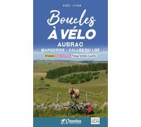 Guide vélo - Boucles à vélo : Aubrac, Margeride, Vallée du Lot | Chamina
