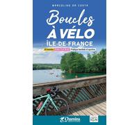 Guide vélo - Boucles à vélo : Ile-de-France | Chamina