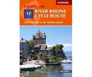 Guide vélo (en anglais) - River Rhone Cycle Route, From the Alps to the Mediterranean | Cicerone