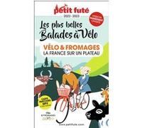 Guide Vélo et fromages 2022-2023 Petit Futé