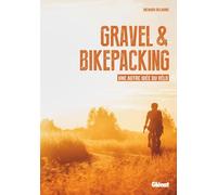 Guide vélo - Gravel & Bikepacking : Une autre idée du vélo | Glénat