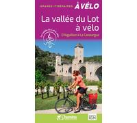 Guide vélo - La Vallée du Lot à vélo, d'Aiguillon à La Canourgue | Chamina