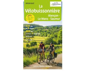 Guide vélo - La Vélobuissonnière - Alençon-Le Mans-Saumur | Ouest France