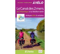 Guide vélo - Le Canal des 2 mers, de l'Atlantique à la Méditerranée | Chamina