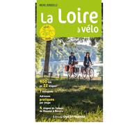 Guide vélo - L'intégrale de la Loire à vélo, de Nevers à l'Océan | Ouest France