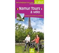 Guide vélo - Namur-Tours (de la Belgique à la Loire) | Chamina