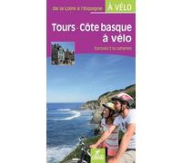 Guide vélo - Tours - Côte basque (Eurovelo 3 ou variantes) | Chamina