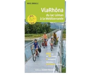 Guide vélo - ViaRhôna, du Lac Léman à la Méditerranée | Ouest France