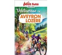 Guide Vélotourisme En Aveyron-lozère 2025 Petit Futé