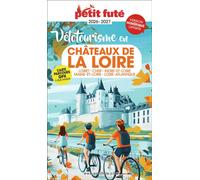 Guide Vélotourisme En Châteaux De La Loire 2026 Petit Futé: Loiret - Cher - Indre-et-Loire - Maine-et-Loire - Loire-Atlantique Loiret - cher - indre-et-loire - maine-et-loire - loire-atlantique - Domi