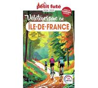 Guide Vélotourisme En île-de-france 2024/2025 Petit Futé (2024-2025)