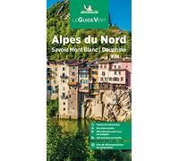 Guide Vert Alpes du Nord : Savoie Mont Blanc, Dauphiné – Gräfe & Unzer