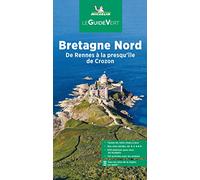 Guide Vert Bretagne Nord: De Rennes à la presqu'île de Crozon